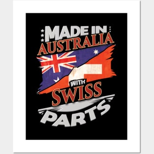 Made In Australia With Swiss Parts - Gift for Swiss From Switzerland Posters and Art